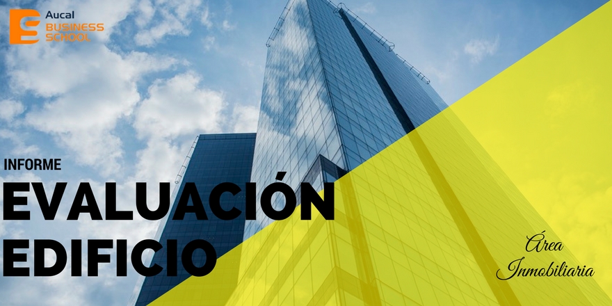 AUCAL Bussines School Blog Social El Informe de Evaluación del Edificio (Parte I)