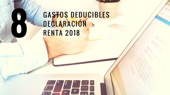 8 gastos deducibles para tu declaración de renta 2018